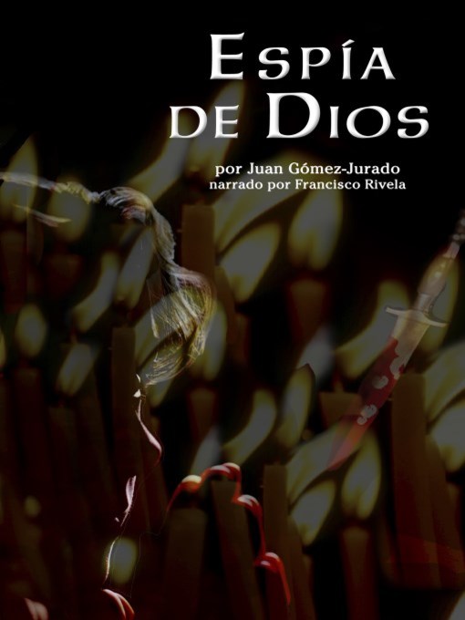 Title details for Espia de Dios (God's Spy) by Juan Gomez-Jurado - Wait list